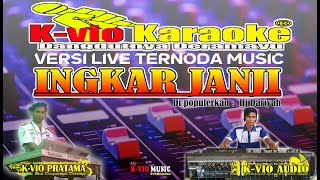 Download lagu INGKAR JANJI | KARAOKE | TERNODA MUSIC mp3 Download lagu INGKAR JANJI | KARAOKE | TERNODA MUSIC mp3