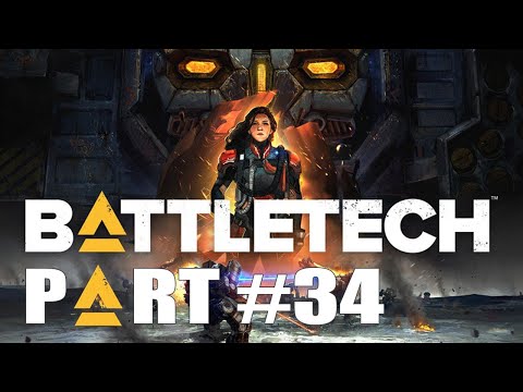 Let's Play - BATTLETECH: Full Campaign Part 34