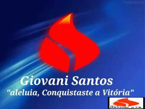 Aleluia, Conquistaste a Vitória - Giovani Santos