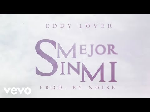 download lagu mp3 mp4 Eddy Lover Mejor Sin Mi, download lagu Eddy Lover Mejor Sin Mi gratis, unduh video klip Download Eddy Lover Mejor Sin Mi Mp3 dan Mp4 Music Gratis