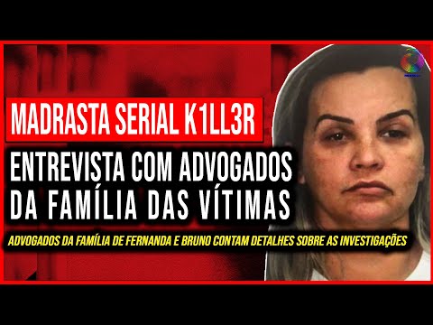 MADRASTA SERIAL K1LL3R: ENTREVISTA COM ADVOGADOS DA FAMÍLIA DAS VÍTIMAS