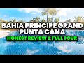 Bahia Principe Grand Punta Cana - All Inclusive Resort | (HONEST Review & Tour)