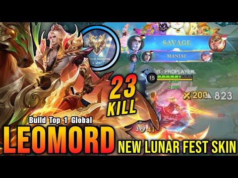 SAVAGE & MANIAC!! 23 Kills Leomord New LUNAR FEST Skin!! - Build Top 1 Global Leomord ~ MLBB