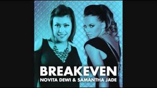 Samantha Jade &amp; Novita Dewi - Breakeven