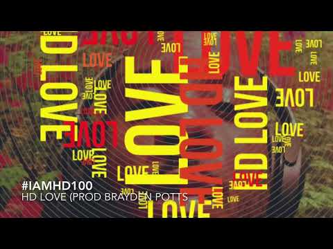 iamHD100 - HDLove ( Prod Brayden Potts)