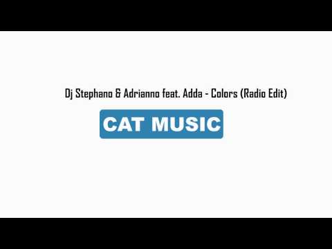 Dj Stephano & Adrianno feat. Adda - Colors (Official Single)