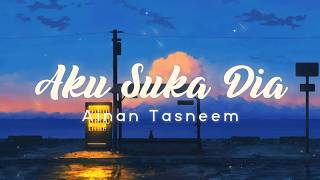 Download lagu Ainan Tasneem -Aku Suka Dia (Lirik Lagu) mp3 Download lagu Ainan Tasneem -Aku Suka Dia (Lirik Lagu) mp3