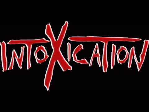 Intoxication - Real Scum