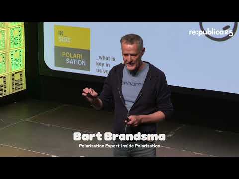 [DE] re:publica 25: Bart Brandsma - Us versus them: what to do when polarisation strikes?