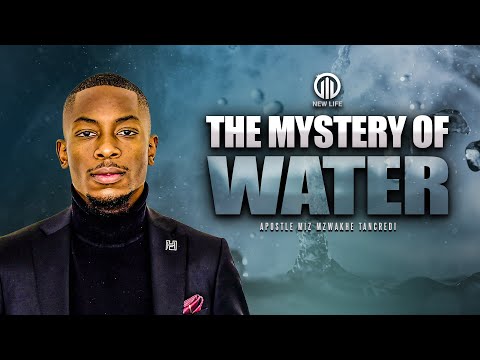 The mystery of Water | Apostle Miz Mzwakhe Tancredi