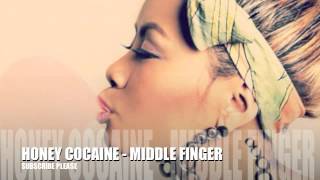 Honey Cocaine - Middle Finger