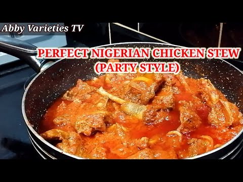 How To Cook Best Nigerian Chicken Stew (Party Style), Peppered Chicken Recipe #abbyvarietiestv