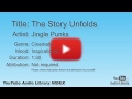 The Story Unfolds Jingle Punks Cinematic Inspirational YouTube Audio Library BGM