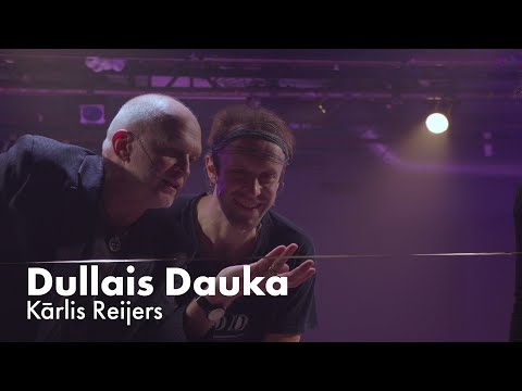Dullais Dauka. Kārlis Reijers • Latvijas Nacionālais teātris