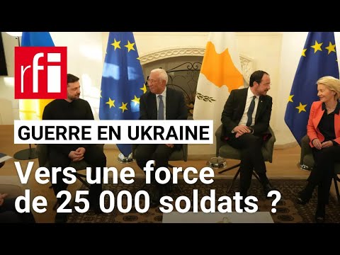 Guerre en Ukraine : vers une force multinationale de 25 000 soldats ? • RFI
