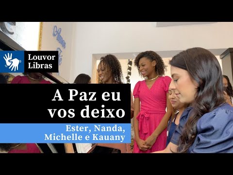 A Paz Eu Vos Deixo (Libras) | Hino 375 CCB | Ester, Nanda, Michelle e Kauany (Piano e Canto)