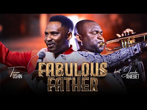 FABULOUS FATHER - Taiwo Oshin X Jumbo Aniebiet