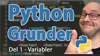 Python - Grunder - Del 1 - Variabler och listor