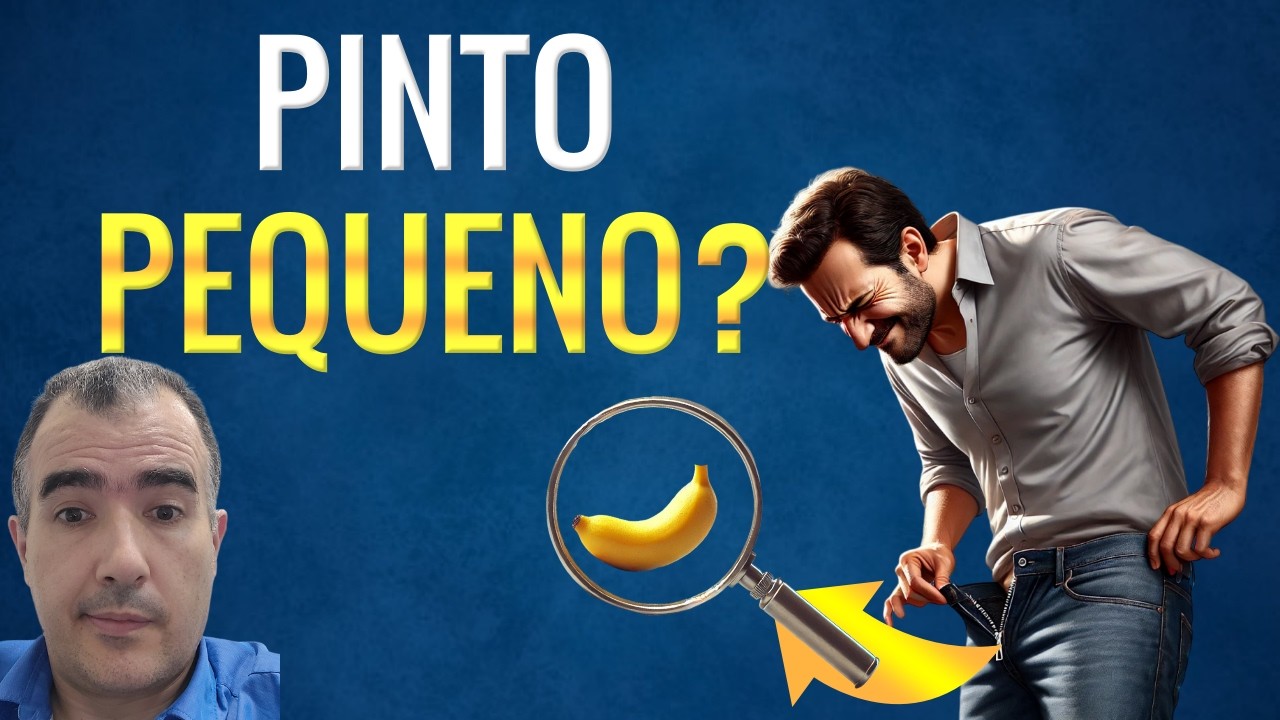 Seu PÊNIS É PEQUENO ou é impressão sua?