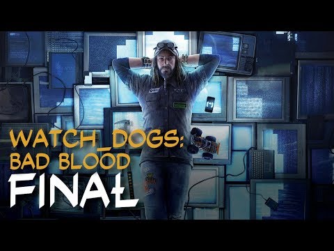 Zagrajmy w Watch_Dogs: Bad Blood odc.37 "Osąd"