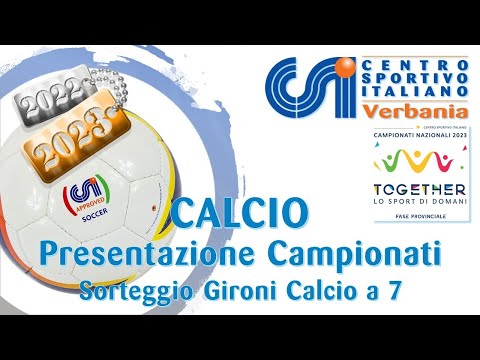 Presentazione Campionati di Calcio 2022 / 2023 - Sorteggio Gironi Calcio a 7