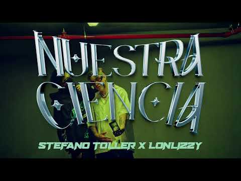 Stefano Toller, Lonlizzy - Nuestra ciencia (Video Oficial)