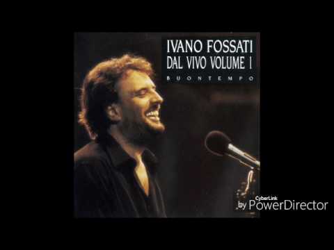 La pioggia di marzo - Ivano Fossati (dal vivo volume 1)
