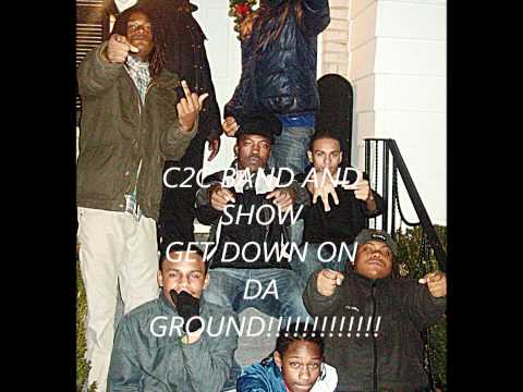 c2c band-get down on da ground
