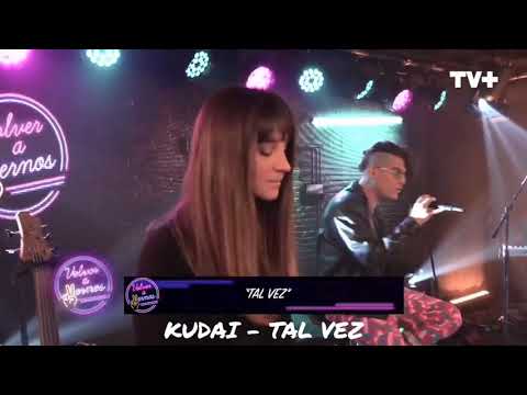 Kudai - Tal Vez (En Vivo)
