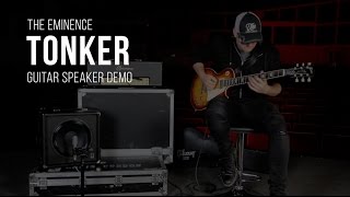 Video thumbnail for The Eminence Tonker Guitar Speaker Demo by Eminence Speaker