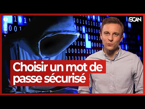 Sécurité : comment bien choisir ses mots de passe - Le Scan