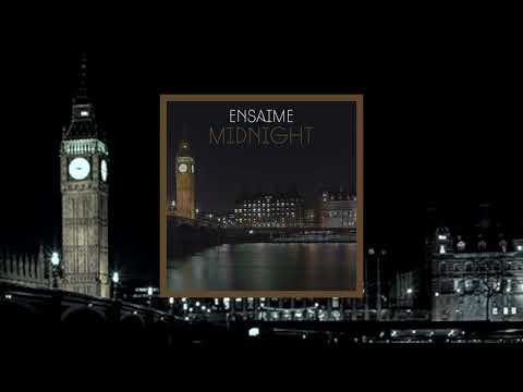 Ensaime - Midnight (Official Video)
