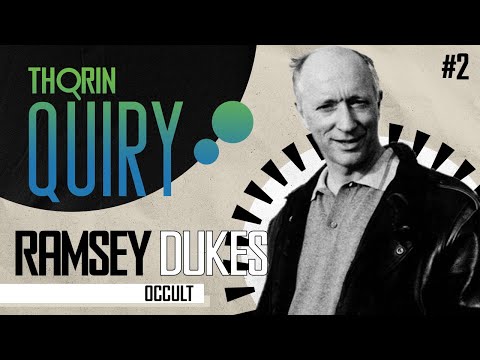 Thorinquiry - Ramsey Dukes - Part 2 (Occult)