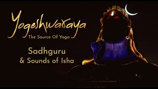 Yogeshwaraya Mahadevaya  Sadhguru and Sounds of Is