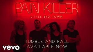 Little Big Town - Tumble And Fall (Audio)