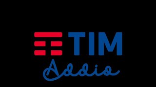 Semplicemente Addio tim !
