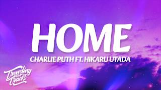 Download lagu Charlie Puth - Home (Lyrics) ft. Hikaru Utada mp3