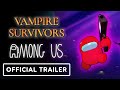 Vampire Survivors x Among Us - Official Emergency Meeting Trailer