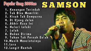 Download lagu SAMSONS Full Album Terbaik 2000an 💔 | Kenangan Terindah, Akhir Rasa Ini, Kisah Tak Sempurna mp3