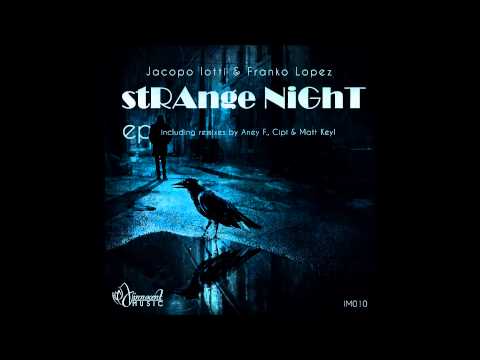 Jacopo Iotti & Franko Lopez - Strange Night (Aney F. Remix) [Innocent Music]