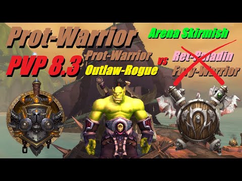 Prot-Warrior/Outlaw-Rogue PVP, Arena Skirmish 8.3
