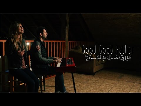 Good Good Father (Worship Cover) - Tommee Profitt & Brooke Griffith