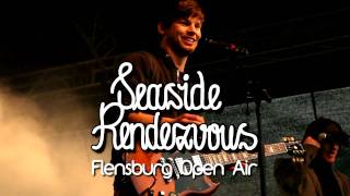 Seaside Rendezvous - Flensburg Open Air