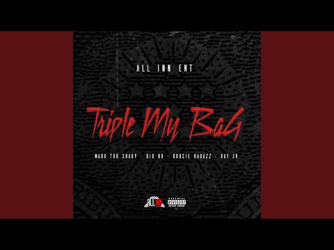 Triple My Bag (feat. Boosie Badazz & Ray Jr.)