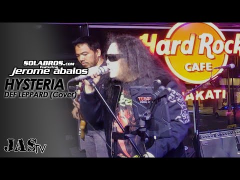 Hysteria - Def Leppard (Cover) - SOLABROS.com feat. Jerome Abalos - Live At Hard Rock Cafe Makati