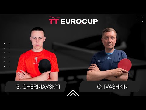 16:45 Serhii Cherniavskyi - Oleksandr Ivashkin 25.08.2024 TT Euro.Cup Ukraine  Star. TABLE 3