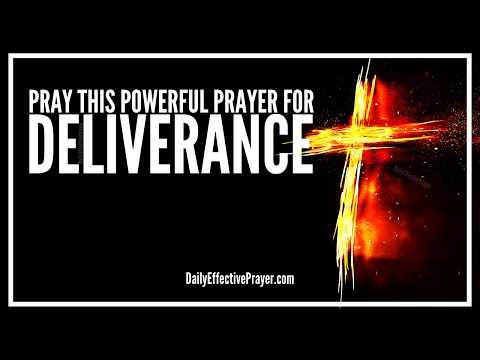 Powerful Prayer For Deliverance | Breakthrough Deliverance Prayers