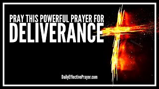 Powerful Prayer For Deliverance - Be Set Free Now