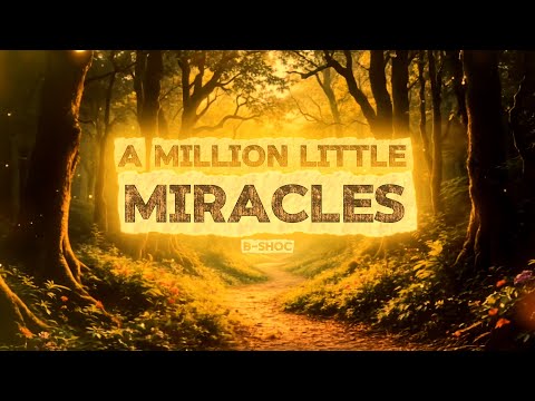 A Million Little Miracles - B-SHOC
