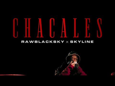 Rawblacksky x Skyline Beatz - Chacales (Video Oficial)